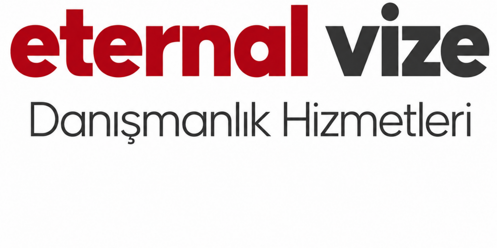 Eternal Vize Danışmanlık Hizmetleri